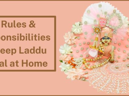 5 Rules & Responsibilities to Keep Laddu Gopal at Home