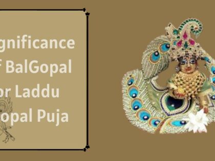 Significance of Bal Gopal or Laddu Gopal Puja