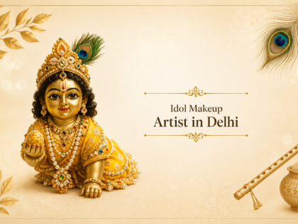 idol makeup artist in delhi dwarka