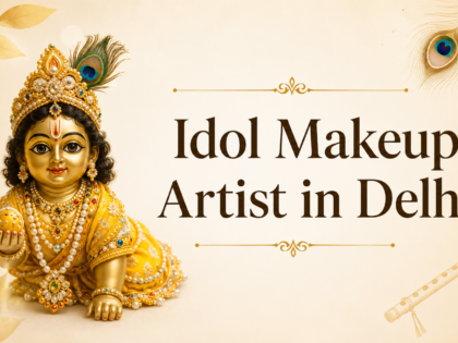 laddu gopal makeup artist in delhi
